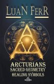 Arcturians - Sacred Geometry and Healing Symbols