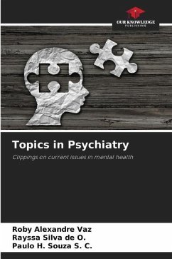 Topics in Psychiatry - Vaz, Roby Alexandre;Silva de O., Rayssa;Souza S. C., Paulo H.