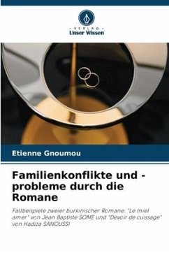 Familienkonflikte und -probleme durch die Romane - Gnoumou, Etienne