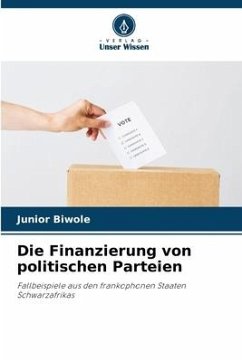 Die Finanzierung von politischen Parteien - Biwole, Junior