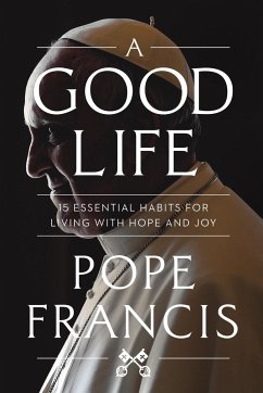 A Good Life - Francis, Pope