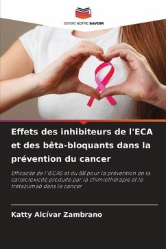 Effets des inhibiteurs de l'ECA et des bêta-bloquants dans la prévention du cancer - Alcívar Zambrano, Katty