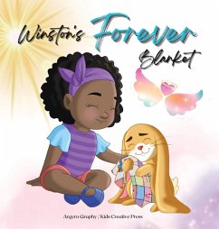 Winston's Forever Blanket - Creative Press, Kids; Graphy, Argyro