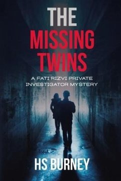 The Missing Twins: A Fati Rizvi Private Investigator Mystery - Burney, Hs