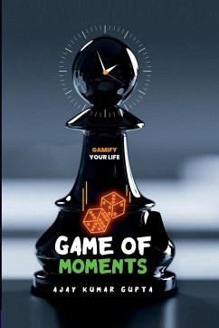 Game of Moments - Gupta, Ajay Kumar