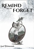 Remind Me to Forget (eBook, ePUB) Remind Me to Forget (eBook, ePUB)