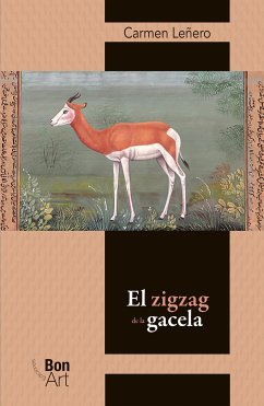 El zigzag de la gacela (eBook, PDF) - Leñero, Carmen