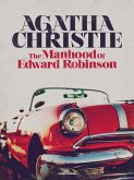 The Manhood of Edward Robinson (eBook, ePUB) The Manhood of Edward Robinson (eBook, ePUB)