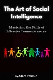 The Art of Social Intelligence: Mastering the Skills of Effective Communication (eBook, ePUB)