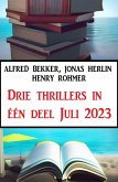 Drie thrillers in één deel Juli 2023 (eBook, ePUB)