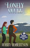 The Lonely Skull (Dangerous Adventures, #4) (eBook, ePUB)