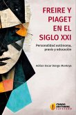 Freire y Piaget en el siglo XXI (eBook, ePUB)