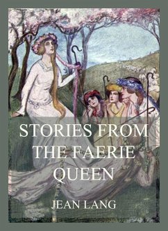 Stories from the Faerie Queen (eBook, ePUB) - Lang, Jean