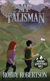 My Talisman (Dangerous Adventures, #2) (eBook, ePUB)
