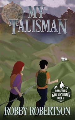 My Talisman (Dangerous Adventures, #2) (eBook, ePUB) - Robertson, Robby