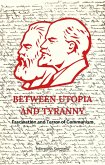 Between Utopia and Tyranny - Fascination and Terror of Communism (eBook, ePUB)