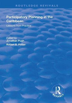 Participatory Planning in the Caribbean: Lessons from Practice (eBook, ePUB) - Potter, Robert; Pugh, Jonathan