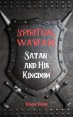 Spiritual Warfare: Satan and His Kingdom (eBook, ePUB)