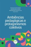 AMBIÊNCIAS EM EDUCAÇÃO PROTAGONISMOS PEDAGÓGICOS (eBook, ePUB)