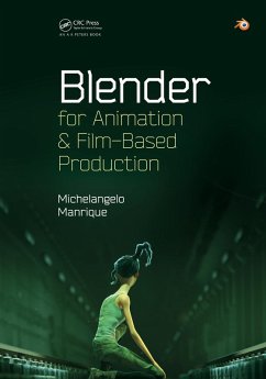 Blender for Animation and Film-Based Production (eBook, ePUB) - Manrique, Michelangelo