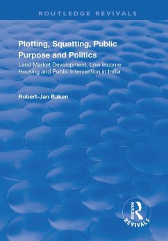 Plotting, Squatting, Public Purpose and Politics (eBook, ePUB) - Baken, Robert Jan