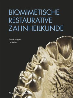 Biomimetische Restaurative Zahnheilkunde (eBook, ePUB) - Magne, Pascal; Belser, Urs C.
