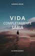 Vida Completamente Sábia (eBook, ePUB) - Bild 1