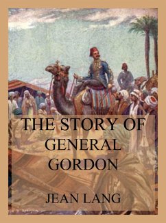 The Story of General Gordon (eBook, ePUB) - Lang, Jean