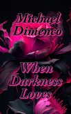 When Darkness Loves (Dark Romance, #1) (eBook, ePUB)