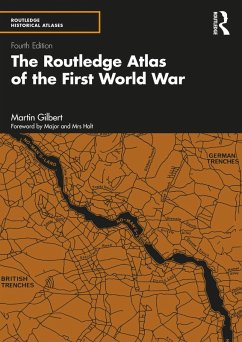 The Routledge Atlas of the First World War (eBook, ePUB) - Gilbert, Martin