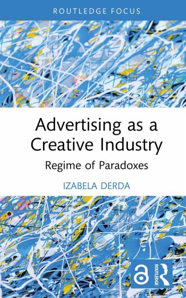 Advertising as a Creative Industry (eBook, PDF) Advertising as a Creative Industry (eBook, PDF)