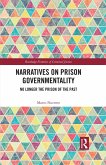 Narratives on Prison Governmentality (eBook, PDF)