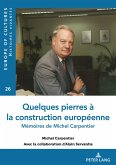 Quelques pierres à la construction européenne (eBook, ePUB) Quelques pierres à la construction européenne (eBook, ePUB)