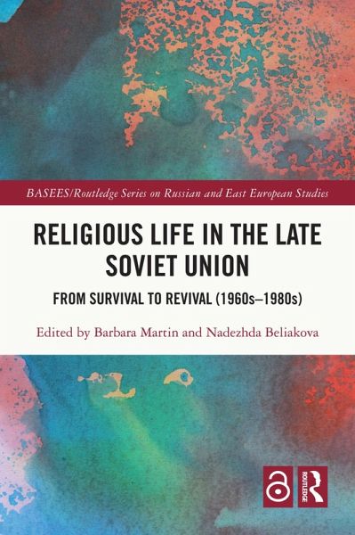 Religious Life in the Late Soviet Union (eBook, ePUB) Religious Life in the Late Soviet Union (eBook, ePUB)
