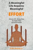 A Meaningful Life Requires Meaningful Effort (Doing Time the Right Way, #3) (eBook, ePUB)
