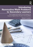 Introducing Nonroutine Math Problems to Secondary Learners (eBook, ePUB)