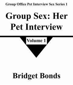 Cover Group Sex: Her Pet Interview 1 (Group Office Pet Interview Sex Series 1, #1) (eBook, ePUB)