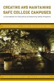 Creating and Maintaining Safe College Campuses (eBook, PDF) Creating and Maintaining Safe College Campuses (eBook, PDF)