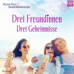 Drei Freundinnen – Drei Geheimnisse (MP3-Download) - Filz, Sylvia; Konopatzki, Sigrid