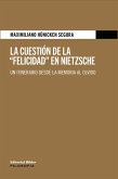 La cuestión de la "Felicidad" en Nietzsche (eBook, ePUB)