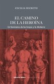 El camino de la heroína (eBook, ePUB) El camino de la heroína (eBook, ePUB)
