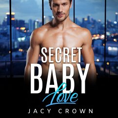 Secret Baby Love: Ein Milliardär Liebesroman (My Hot Boss 4) (MP3-Download) - Crown, Jacy