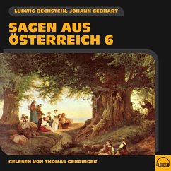 Sagen aus Österreich 6 (MP3-Download) - Bechstein, Ludwig; Gebhart, Johann