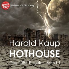 Hothouse (Das 2082-Projekt, Band 1) (MP3-Download) - Kaup, Harald