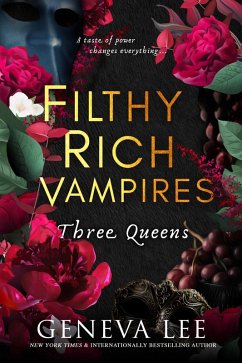 Cover Filthy Rich Vampires: Three Queens (eBook, ePUB)