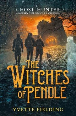 The Witches of Pendle (eBook, ePUB) - Fielding, Yvette The Witches of Pendle (eBook, ePUB) - Fielding, Yvette