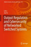 Output Regulation and Cybersecurity of Networked Switched Systems (eBook, PDF)
