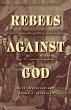 Rebels Against God (eBook, ePUB) - Bild 1