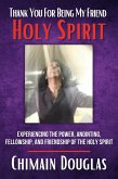 Thank You For Being My Friend Holy Spirit (eBook, ePUB)