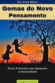 Gemas do Novo Pensamento: Dicas Preciosas que Ajudaram a Humanidade (eBook, ePUB)